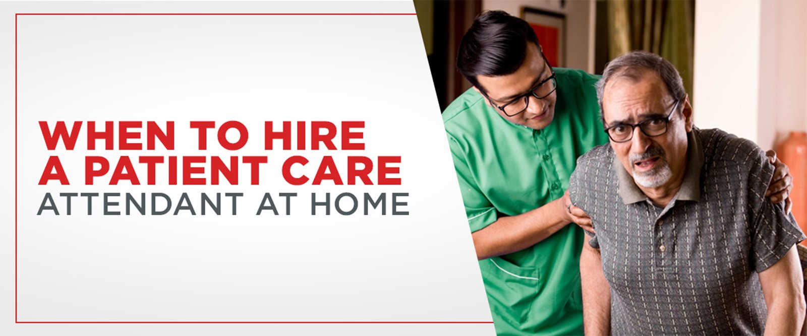 When to Hire a Patient Care Attendant at Home